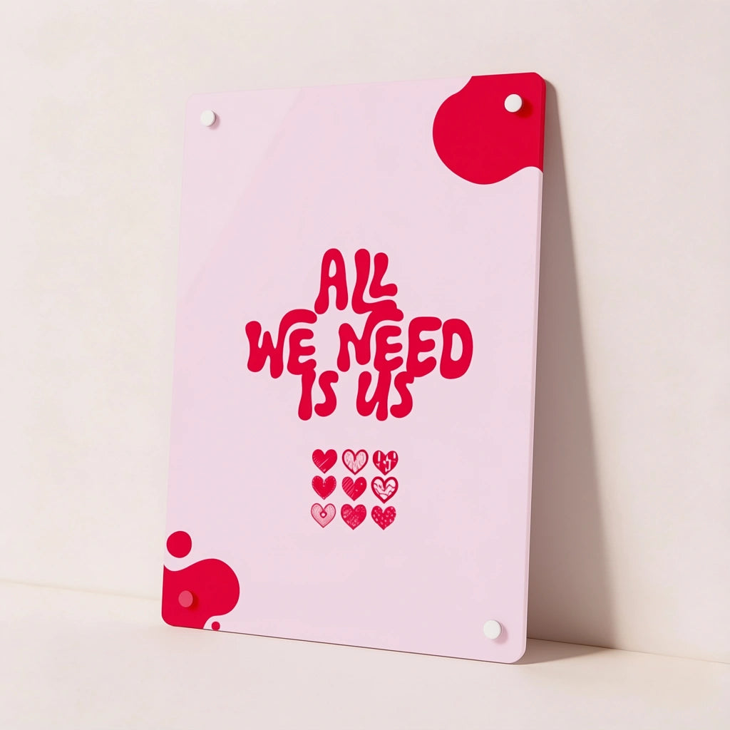Cuadro San Valentín “All We Need Is Us” en Metacrilato